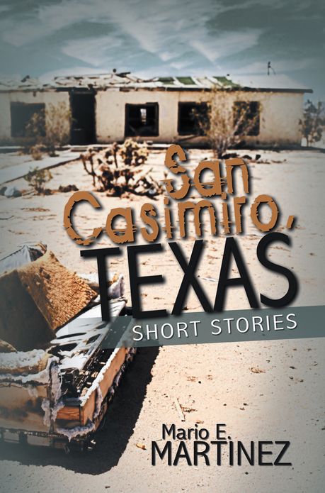 San Casimiro, Texas: Short Stories