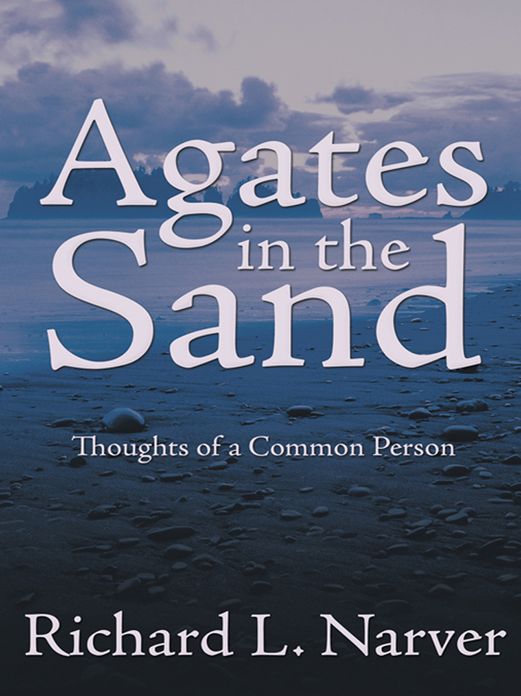 Agates in the Sand: Thoughts of a Common Person