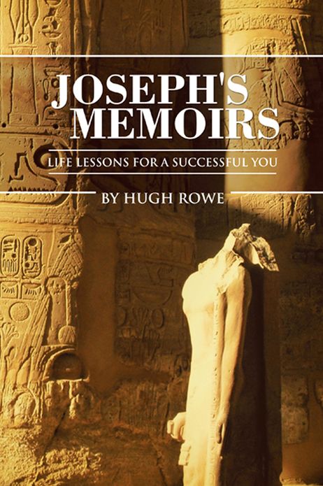 Joseph's Memoirs: Life Lessons For A Successful You