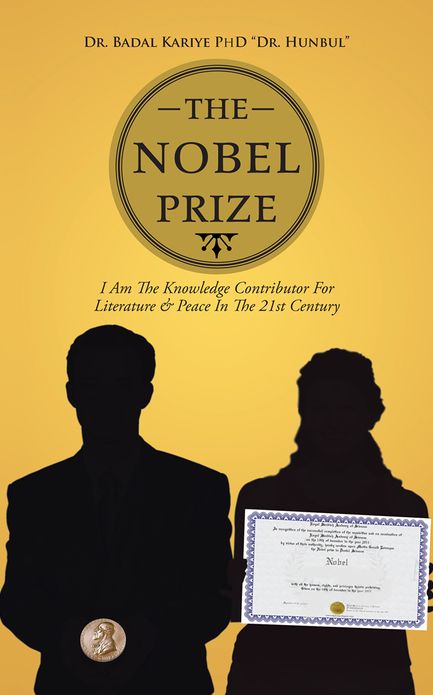 The Nobel Prize: I Am The Knowledge Contributor For Literature & Peace In The 21st Century