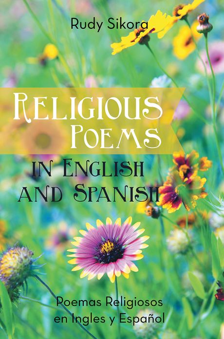 Religious Poems in English and Spanish: Poemas Religiosos en Ingles y Espanol