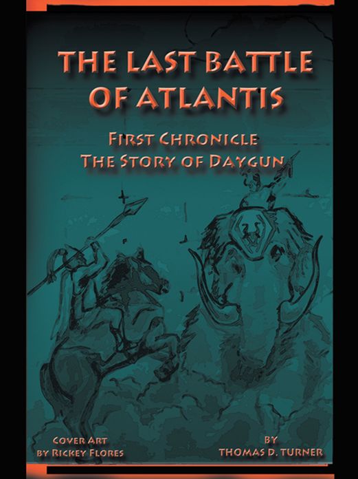 The Last Battle of Atlantis: First Chronicle The Story of Daygun
