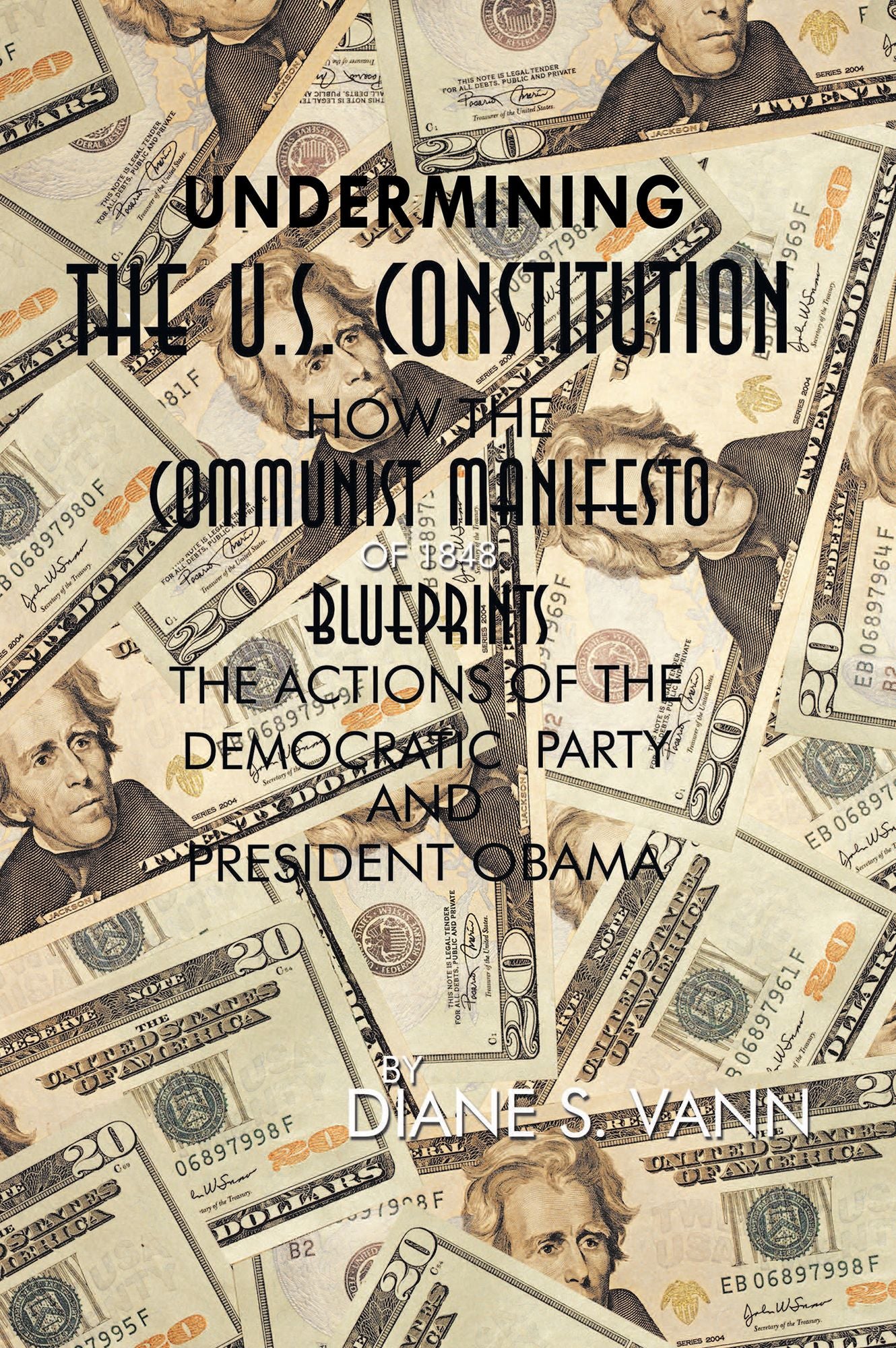 Undermining the U.S. Constitution: How the Communist Manifesto of 1848 Blueprints the Actions of the Democratic Party and President Obama