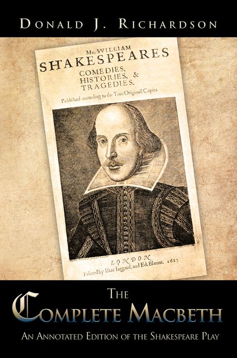 The Complete Macbeth: An Annotated Edition Of The Shakespeare Play