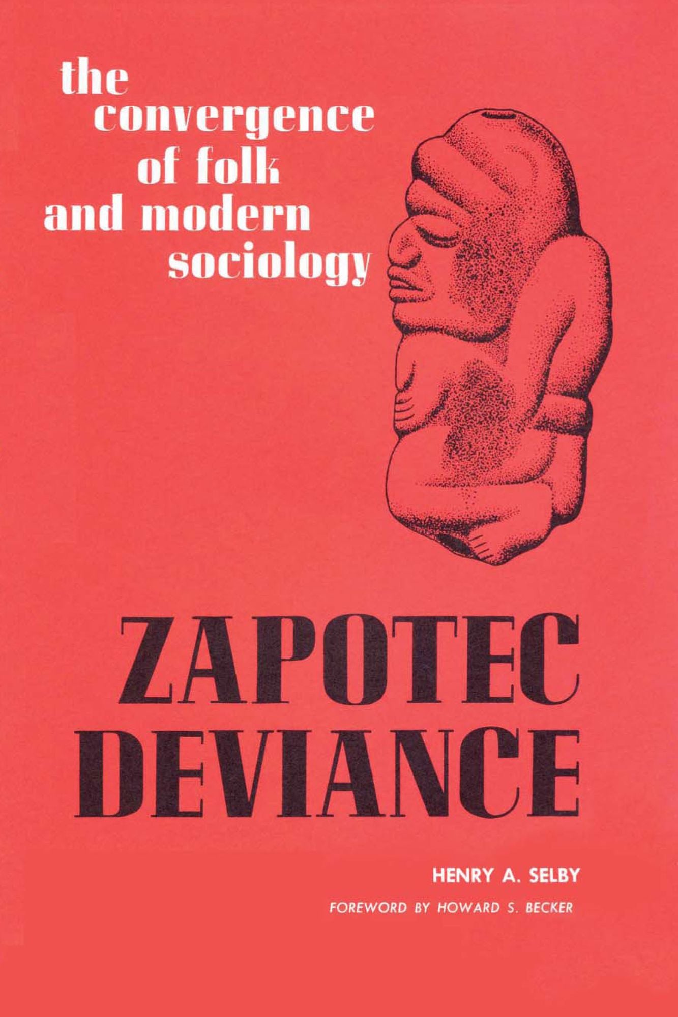 Zapotec Deviance: The Convergence of Folk and Modern Sociology