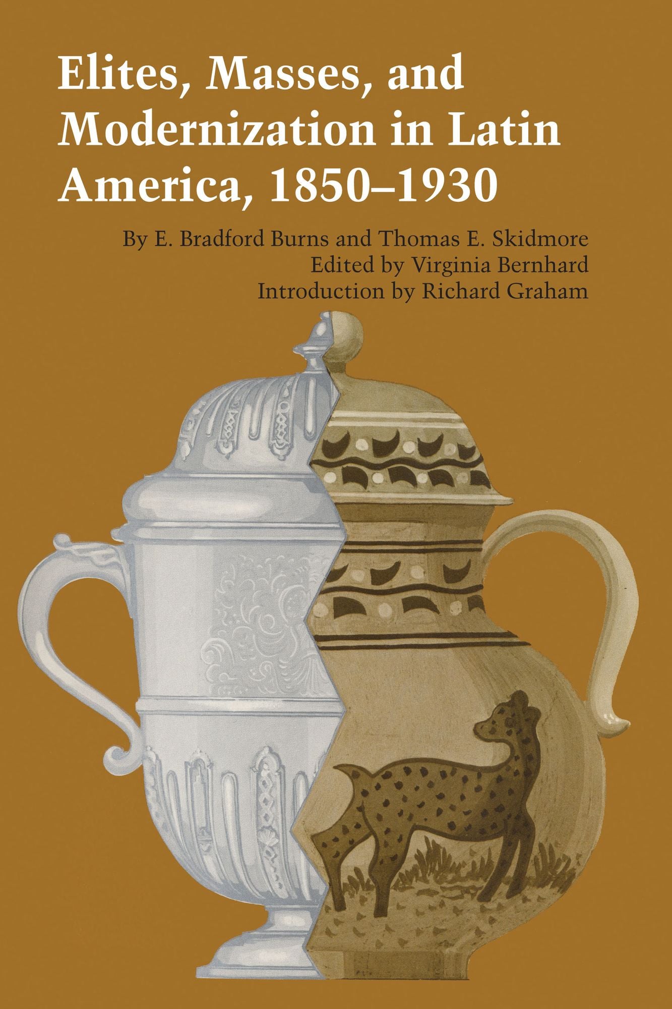 Elites, Masses, and Modernization in Latin America, 1850