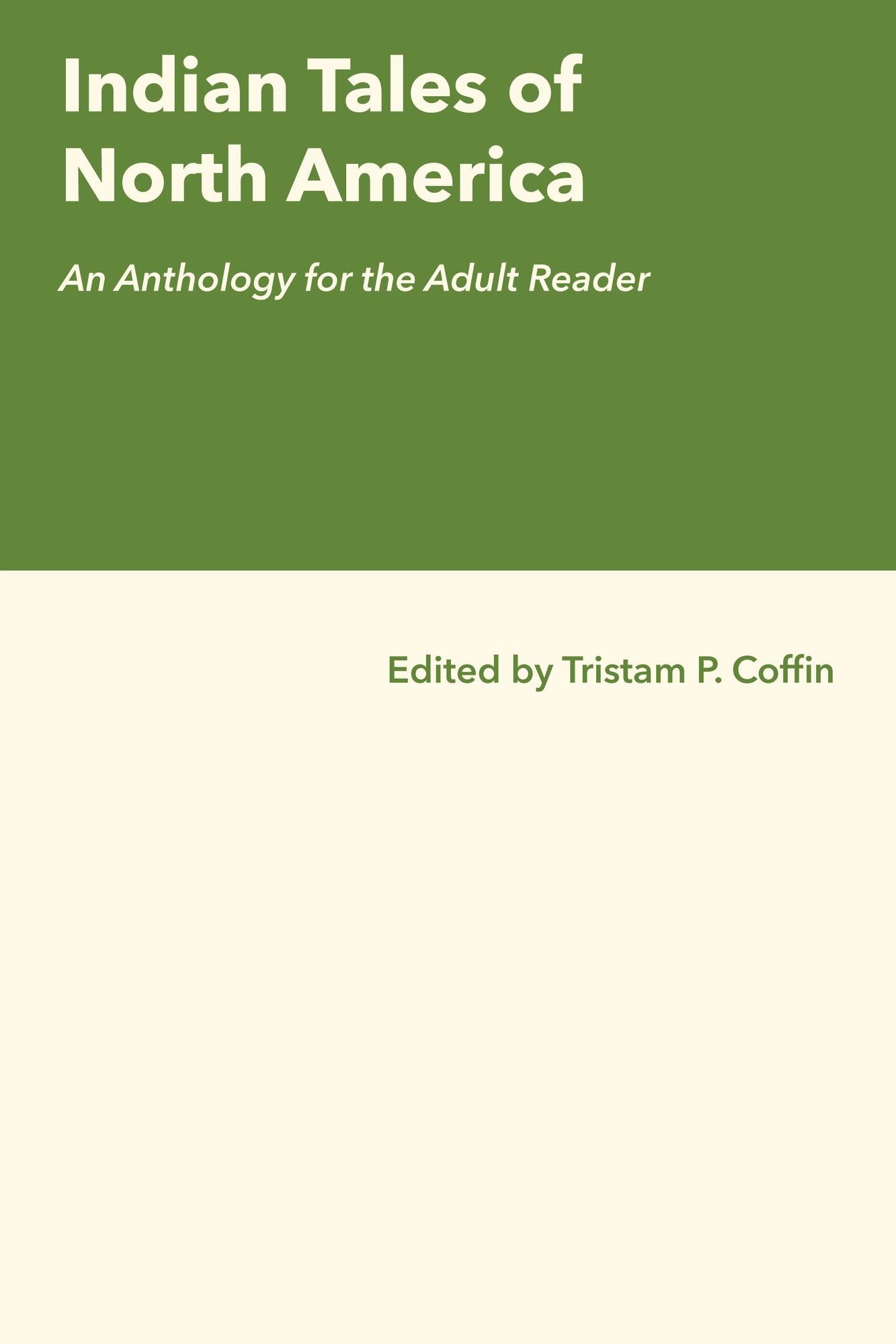 Indian Tales of North America: An Anthology for the Adult Reader