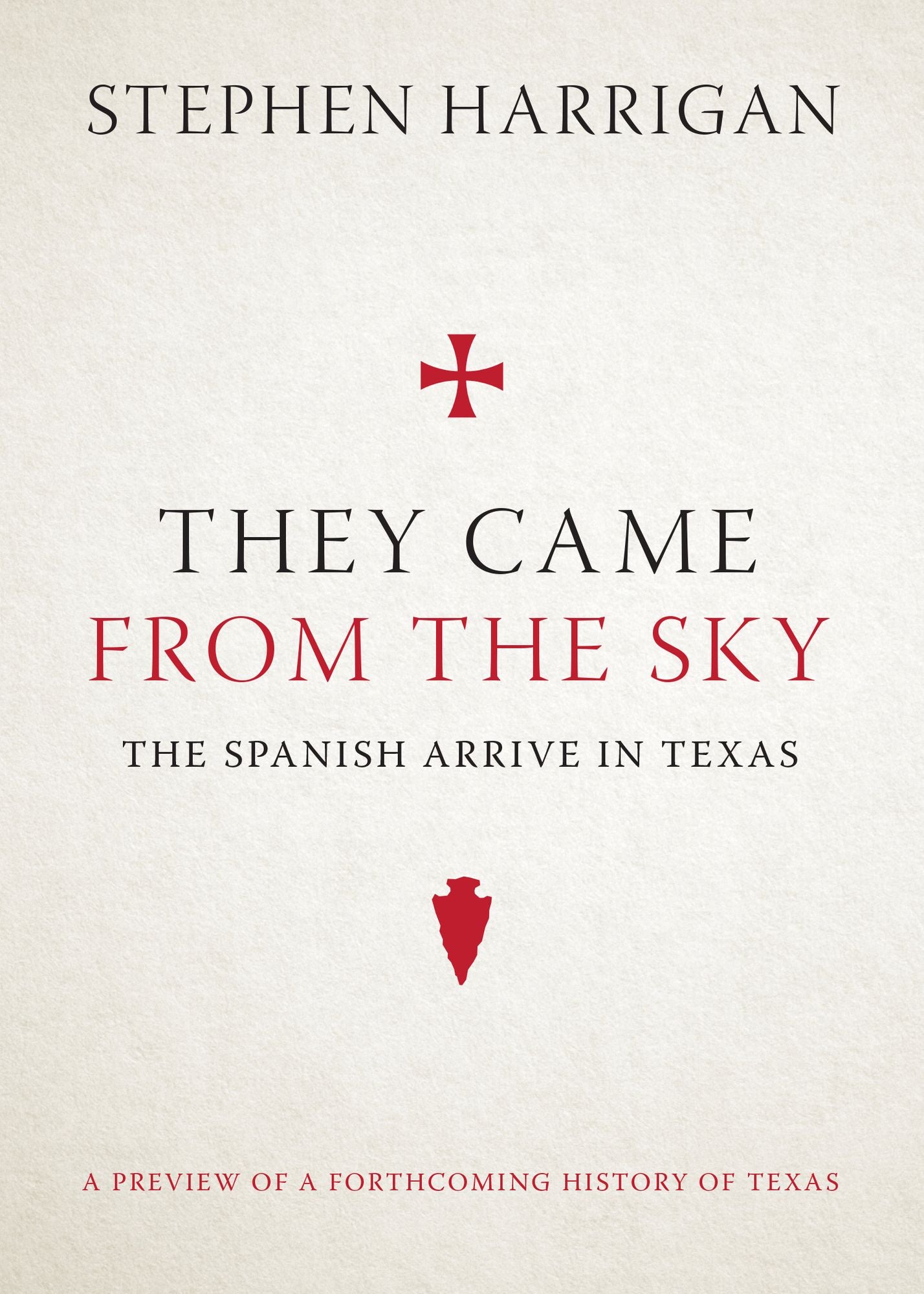 They Came from the Sky: The Spanish Arrive in Texas