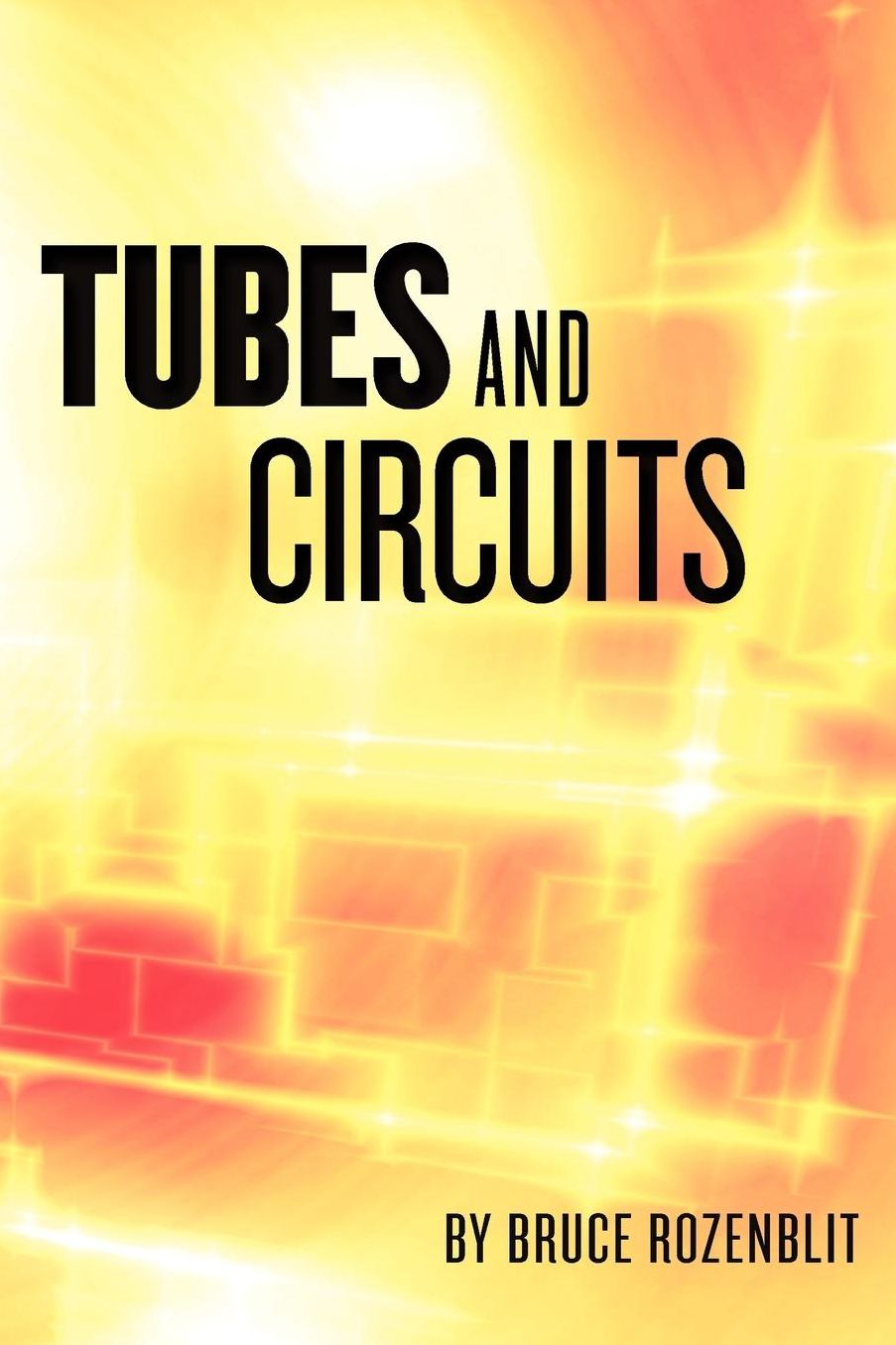 Tubes and Circuits