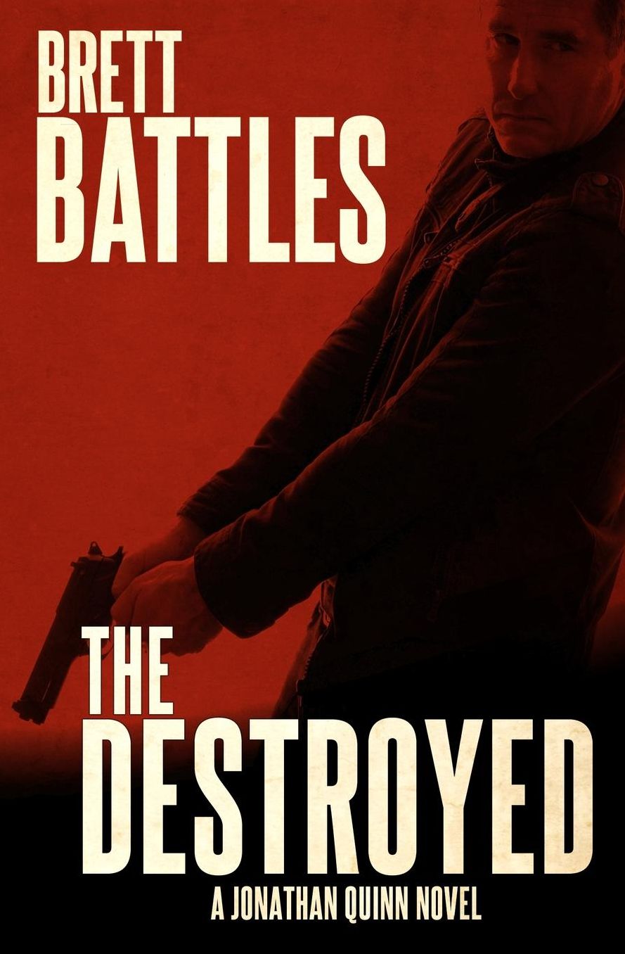 The Destroyed: A Jonathan Quinn Novel