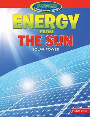 Energy from the Sun: Solar Power
