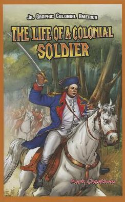 The Life of a Colonial Soldier