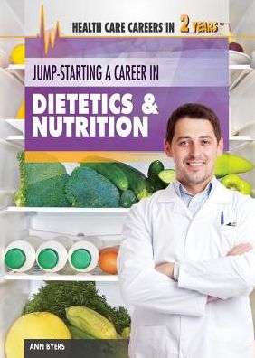 Jump-Starting a Career in Dietetics Nutrition