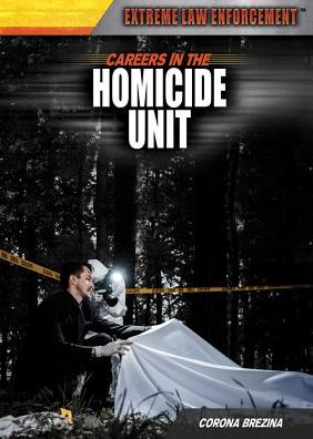 Careers in the Homicide Unit