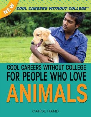 Cool Careers Without College for People Who Love Animals