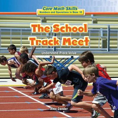 The School Track Meet: Understand Place Value