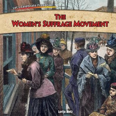 The Women's Suffrage Movement