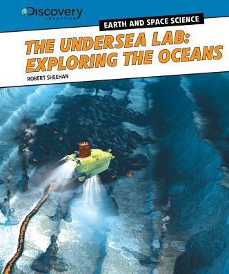 The Undersea Lab: Exploring the Oceans