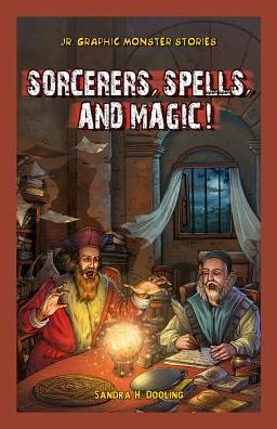 Sorcerers, Spells, and Magic!