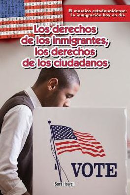 Los derechos de los inmigrantes, los derechos de los ciudadanos (Immigrants' Rights, Citizens' Rights)
