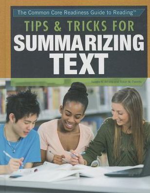 Tips and Tricks for Summarizing Text