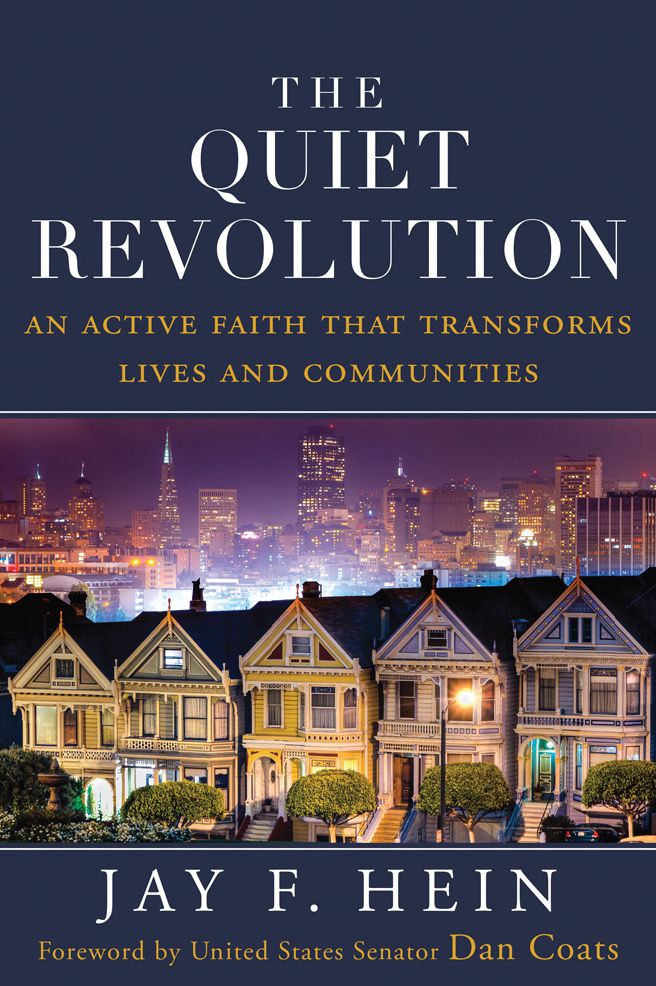 Quiet Revolution, The: An Active Faith That Transforms Lives and Communities