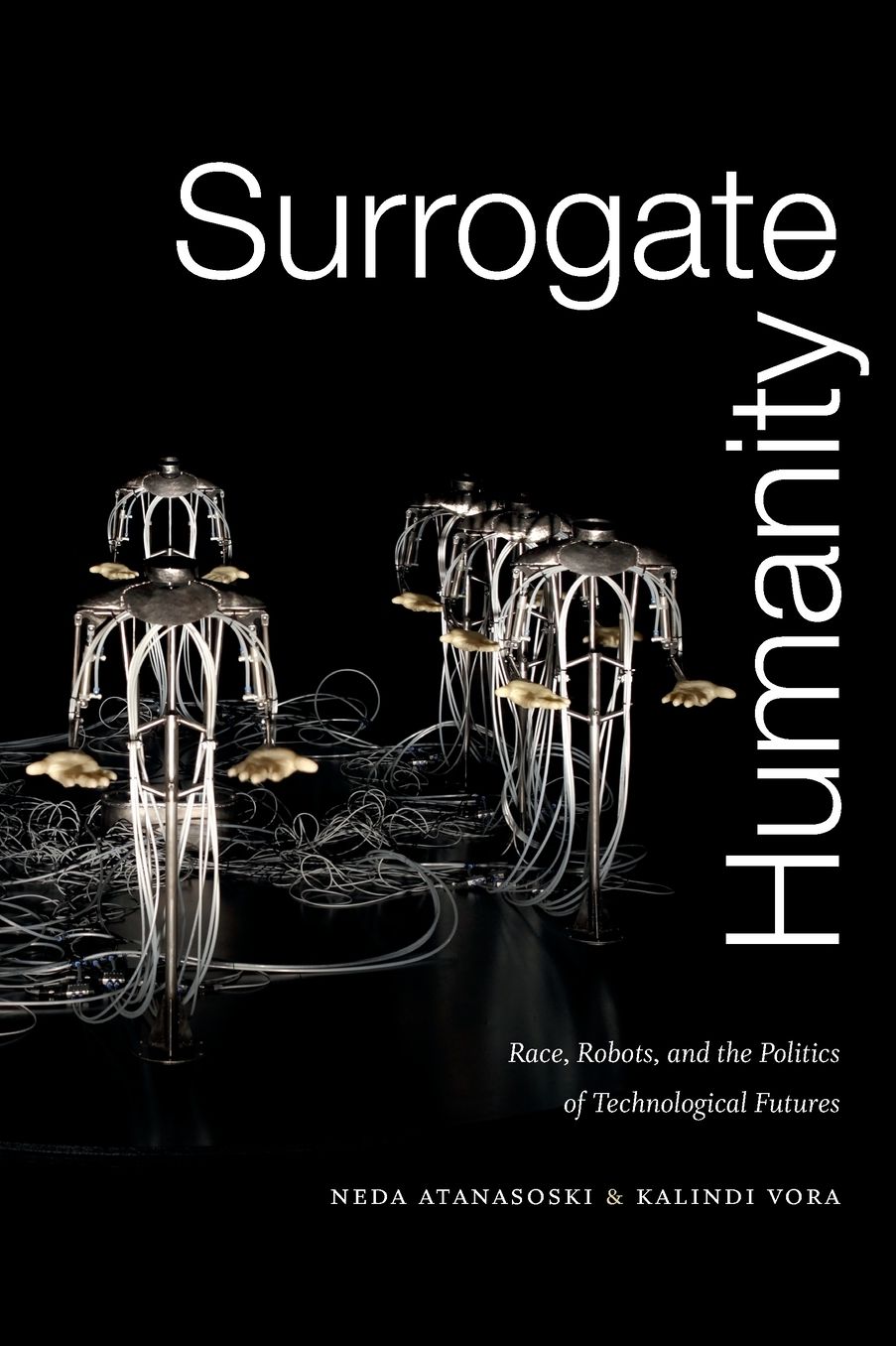 Surrogate Humanity: Race, Robots, and the Politics of Technological Futures