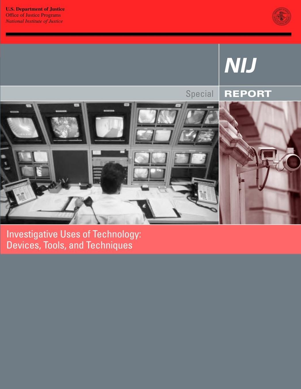 Investigative Uses of Technology: Devices, Tools, and Techniques