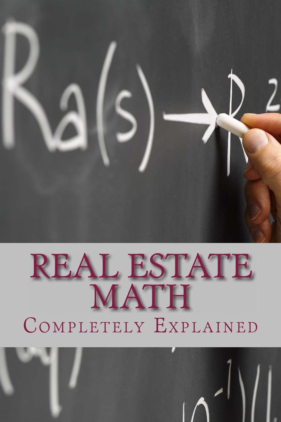Real Estate Math: Completely Explained