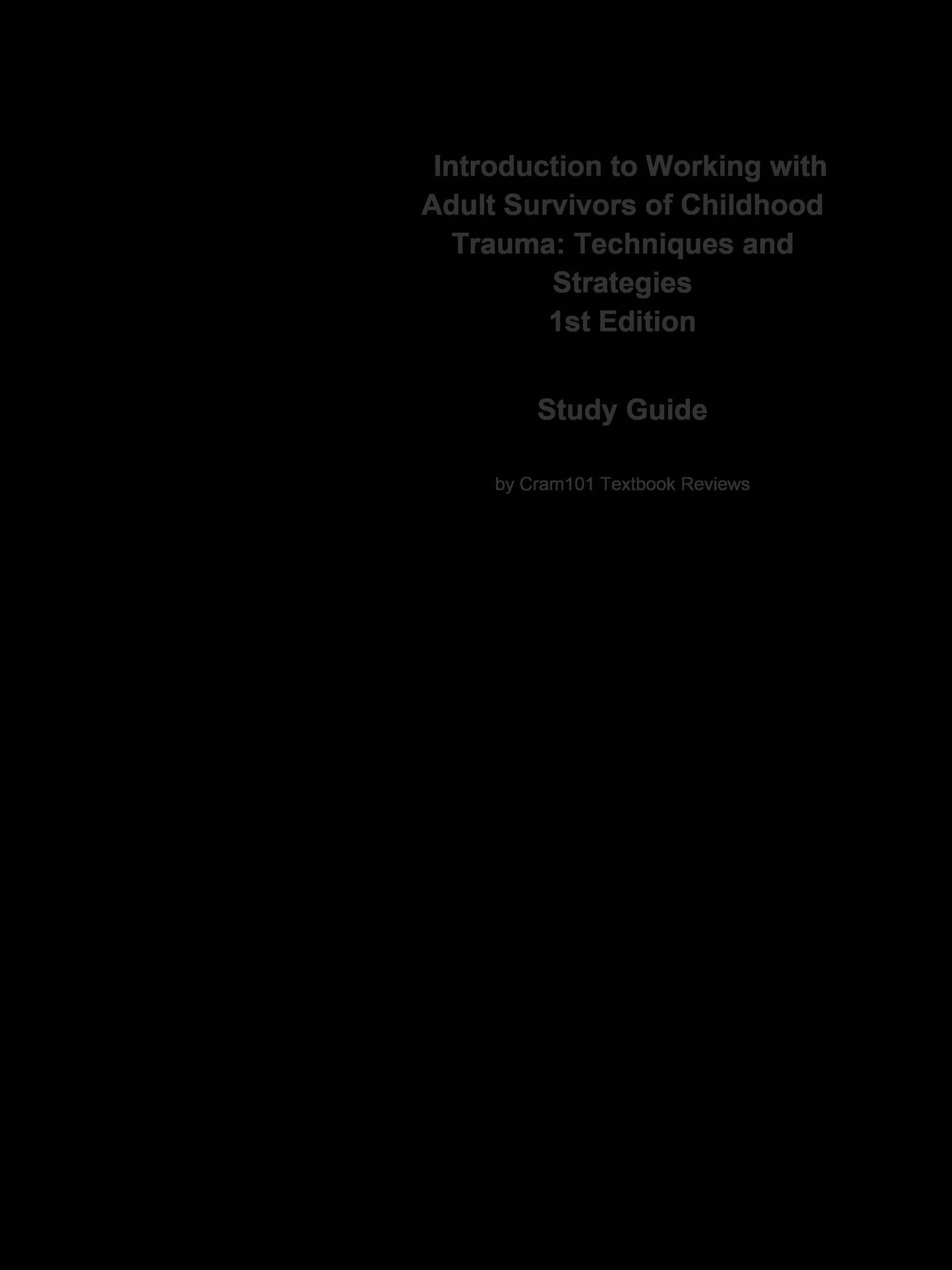 e-Study Guide for: Introduction to Working with Adult Survivors of Childhood Trauma: Techniques and Strategies by Carolyn Knight, ISBN 9780495006183