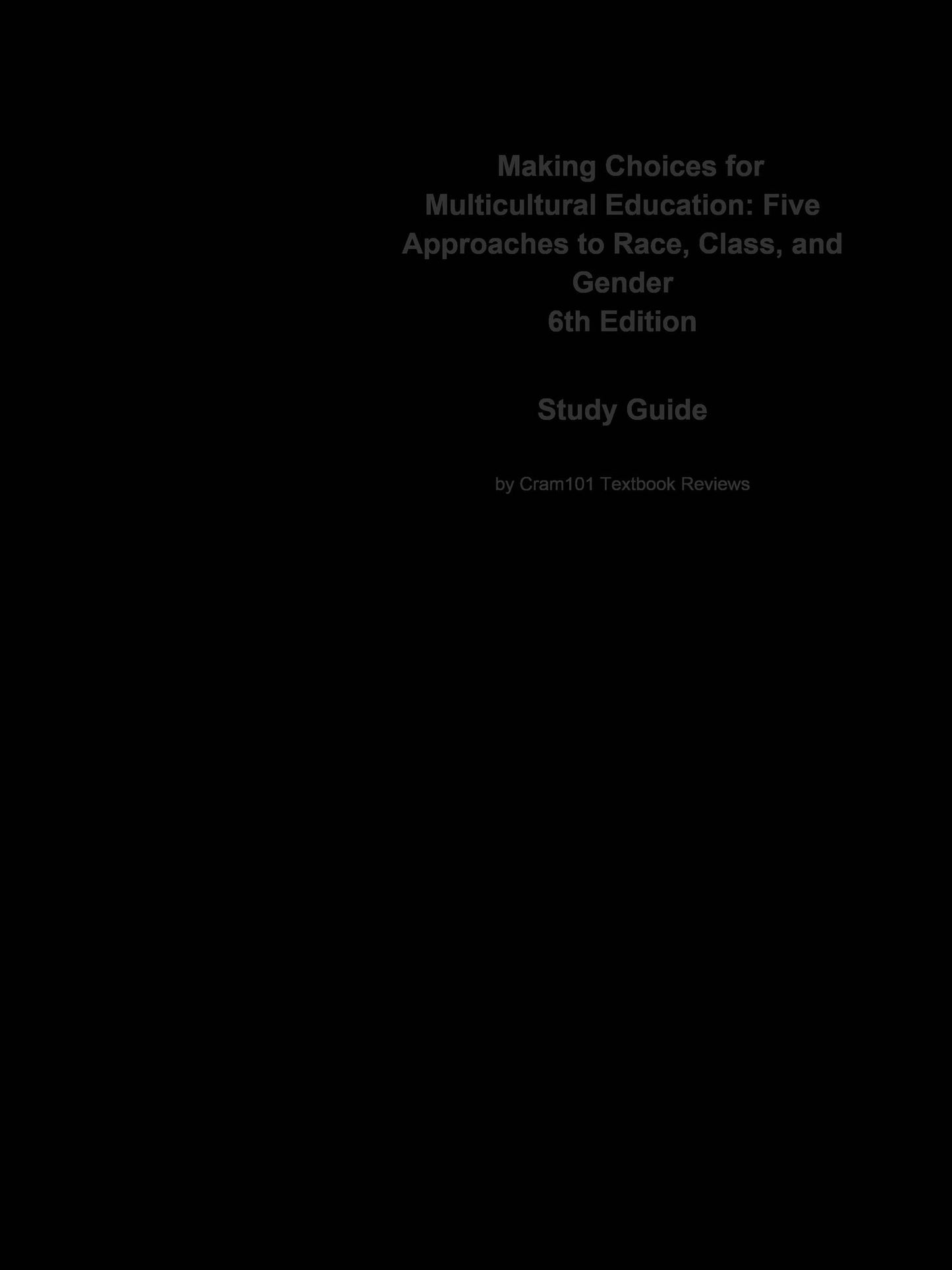 e-Study Guide for: Making Choices for Multicultural Education: Five Approaches to Race, Class, and Gender by Christine E. Sleeter, ISBN 9780470383698
