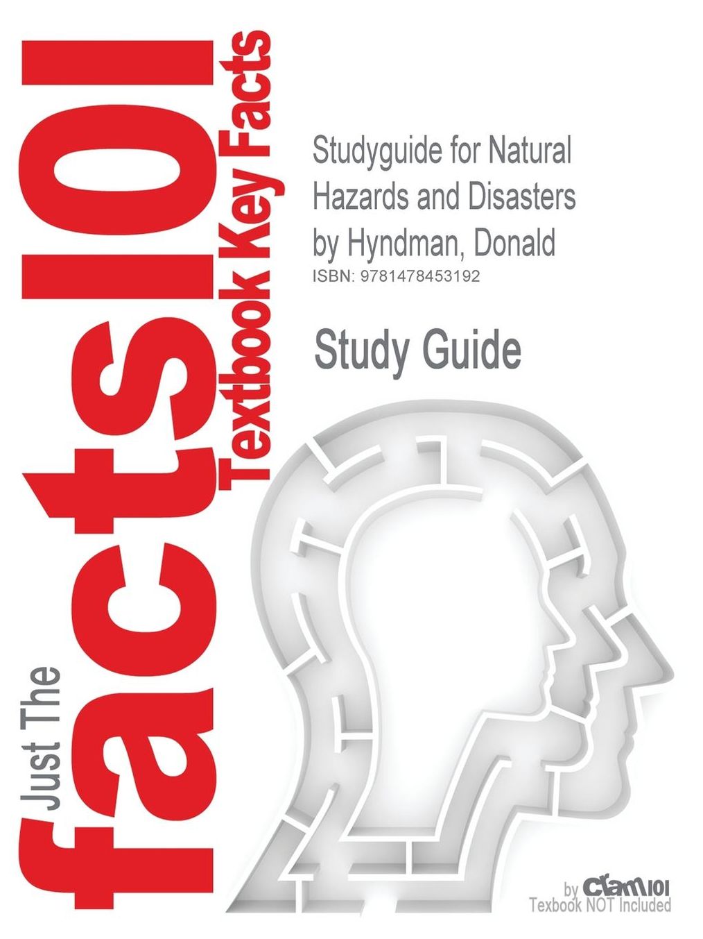 Studyguide for Natural Hazards and Disasters by Hyndman, Donald, ISBN 9781133590811