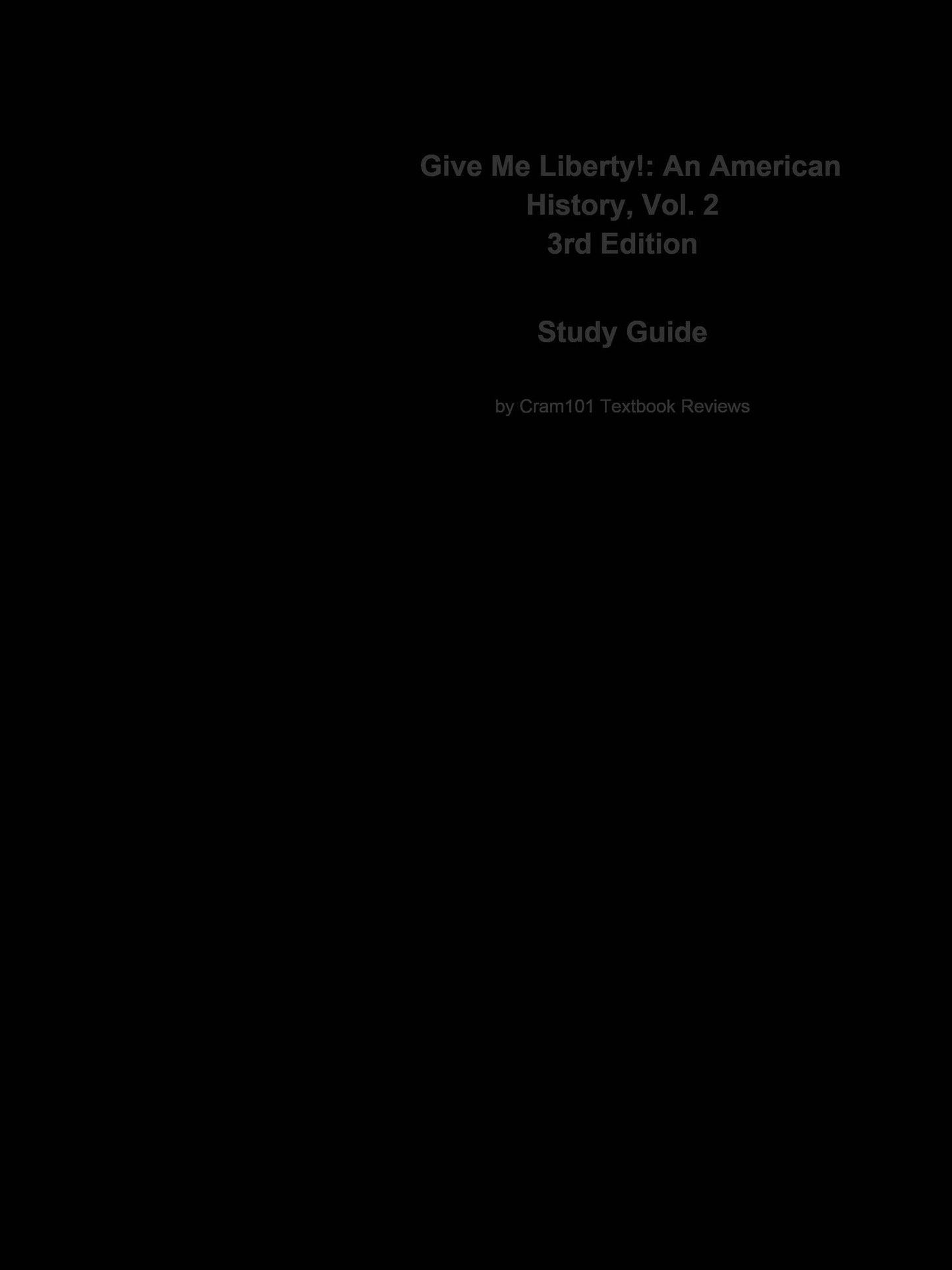 e-Study Guide for: Give Me Liberty!: An American History, Vol. 2 by Eric Foner, ISBN 9780393935530