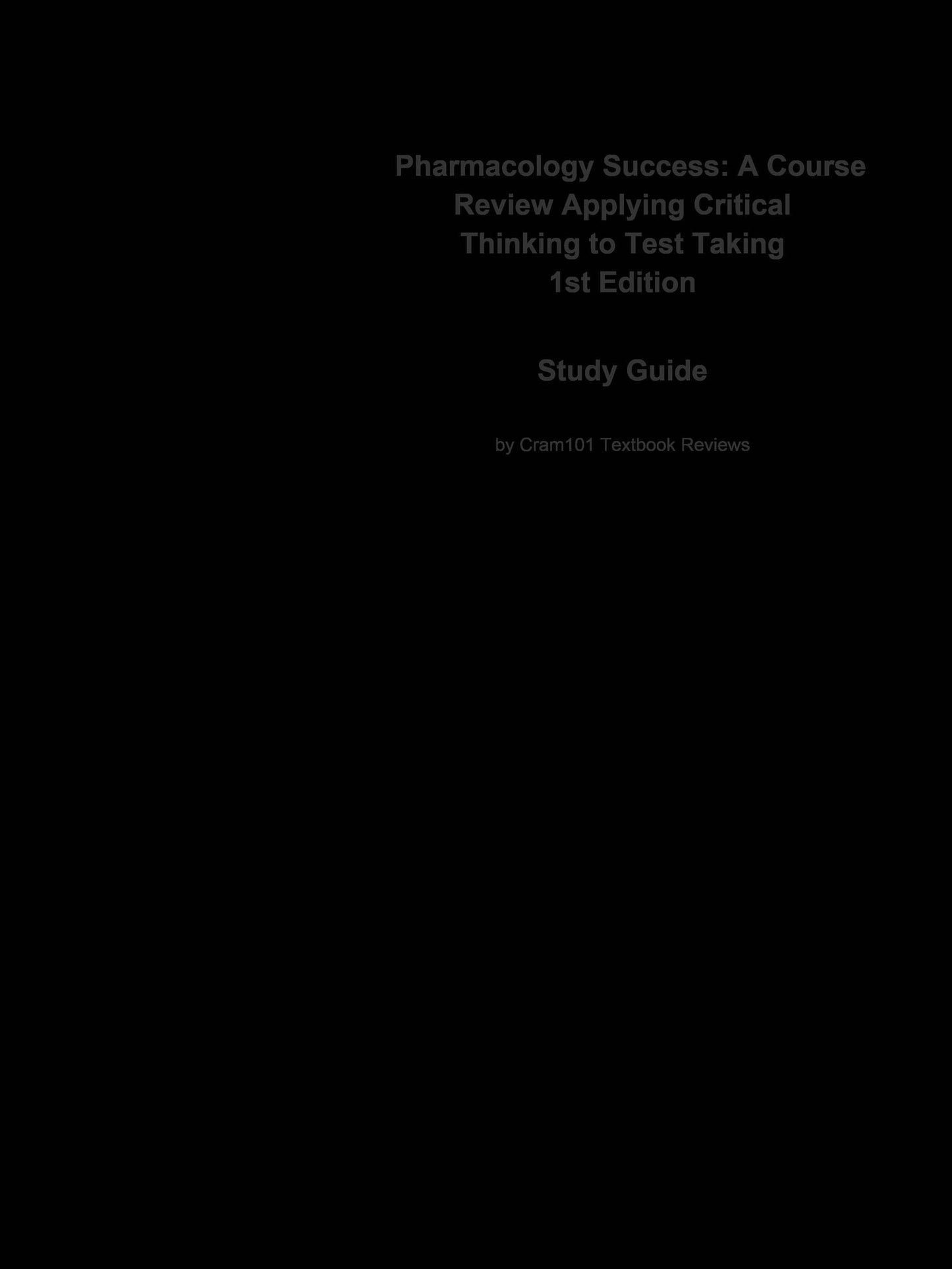 Pharmacology Success, A Course Review Applying Critical Thinking to Test Taking: Pharmaceutical sciences, Pharmaceutical sciences