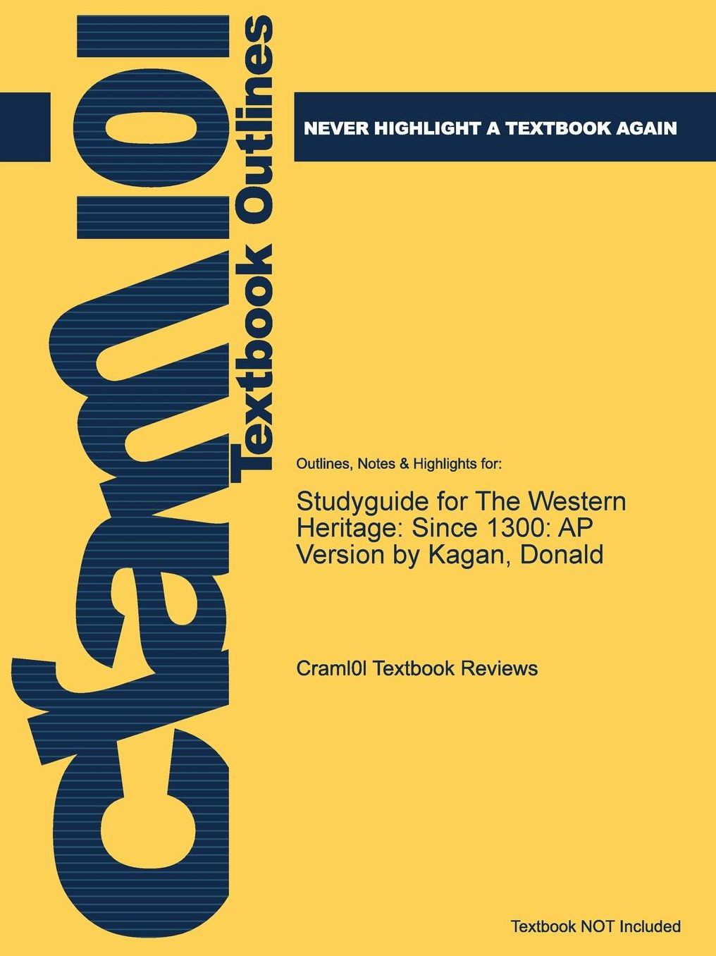 Studyguide for the Western Heritage: Since 1300: AP Version by Kagan, Donald