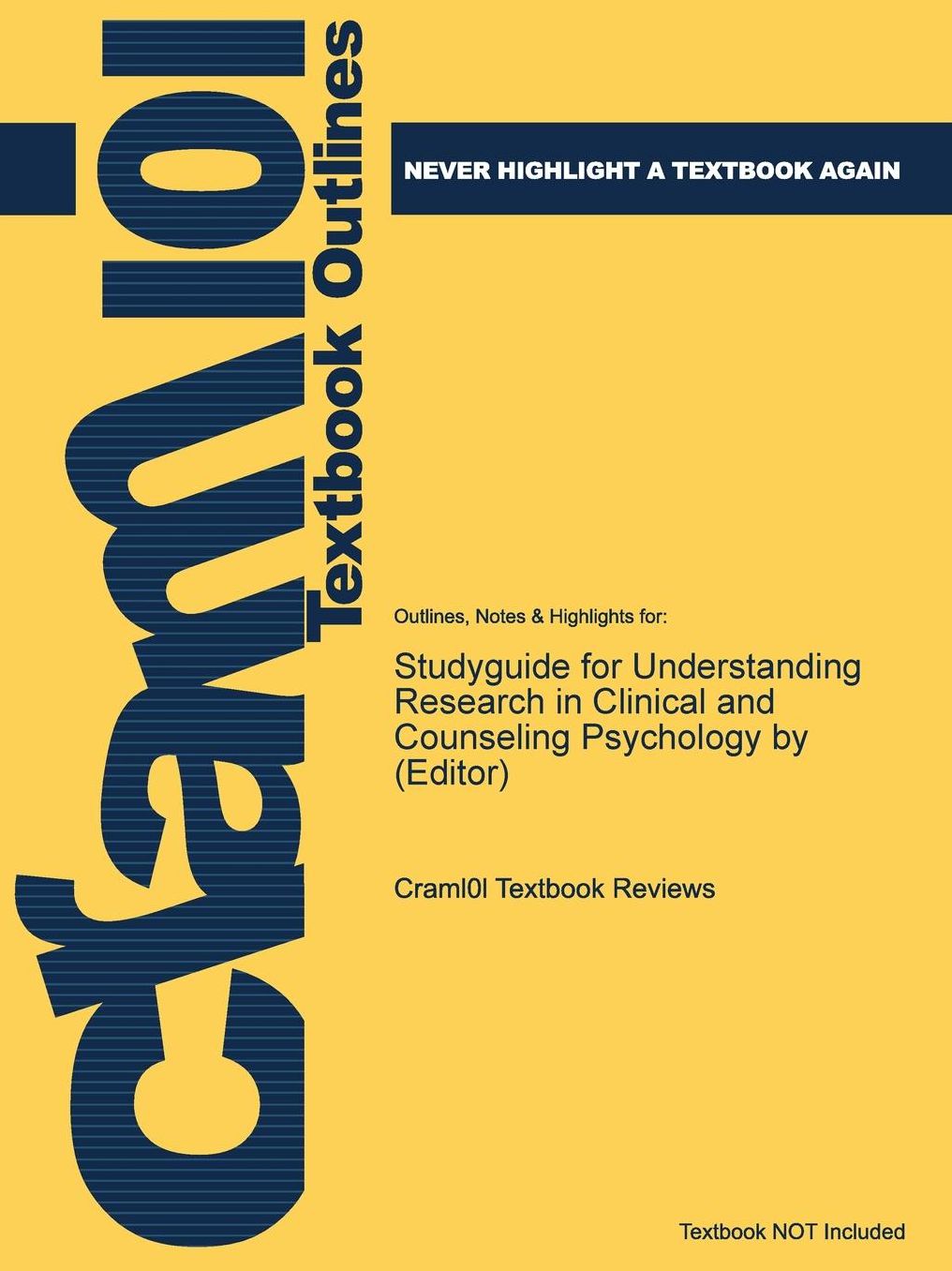 Studyguide for Understanding Research in Clinical and Counseling Psychology by (Editor)