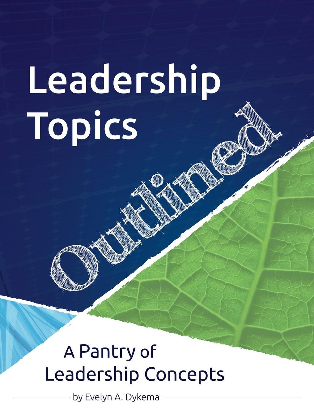 Leadership Topics Outlined: A Pantry of Leadership Concepts