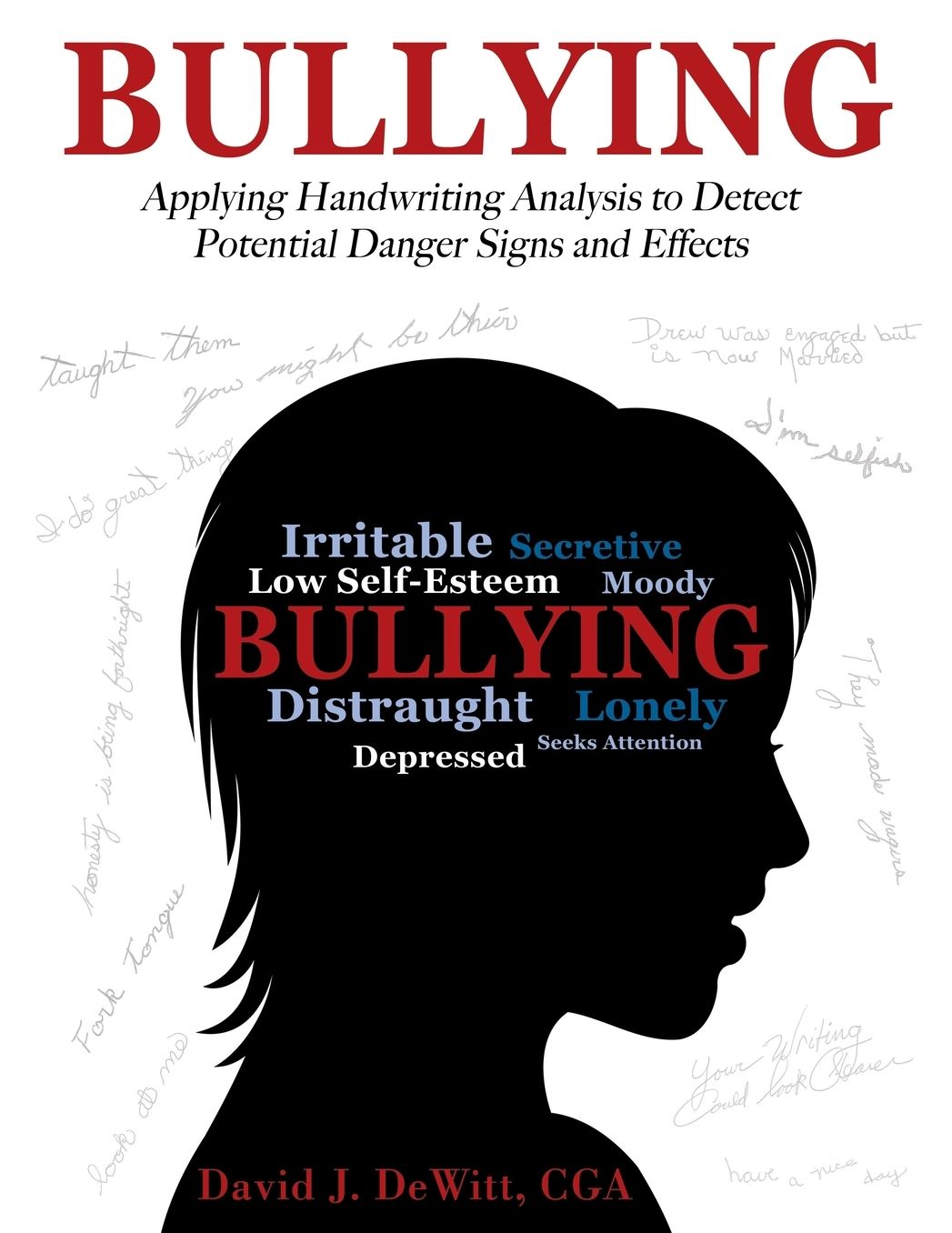 BULLYING: Applying Handwriting Analysis to Detect Potential Danger Signs and Effects