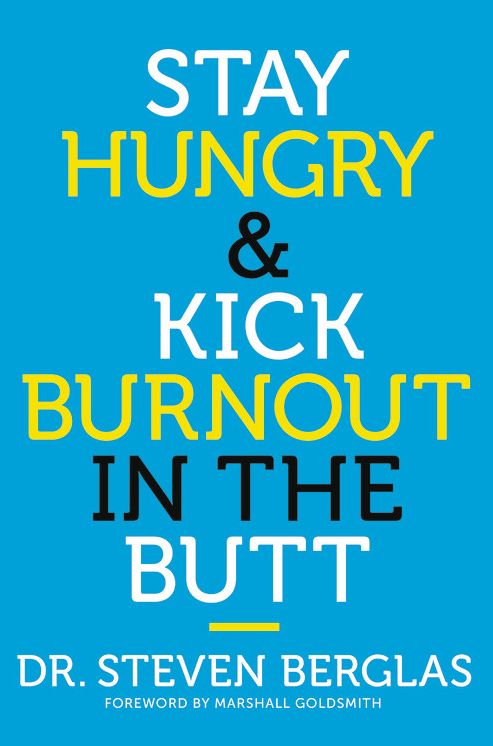 Stay Hungry & Kick Burnout in the Butt