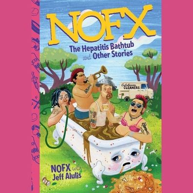 NOFX: The Hepatitis Bathtub, and Other Stories