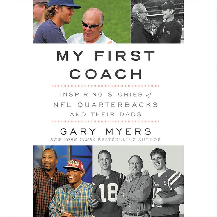 My First Coach: Untold Stories of NFL Quarterbacks and Their Dads