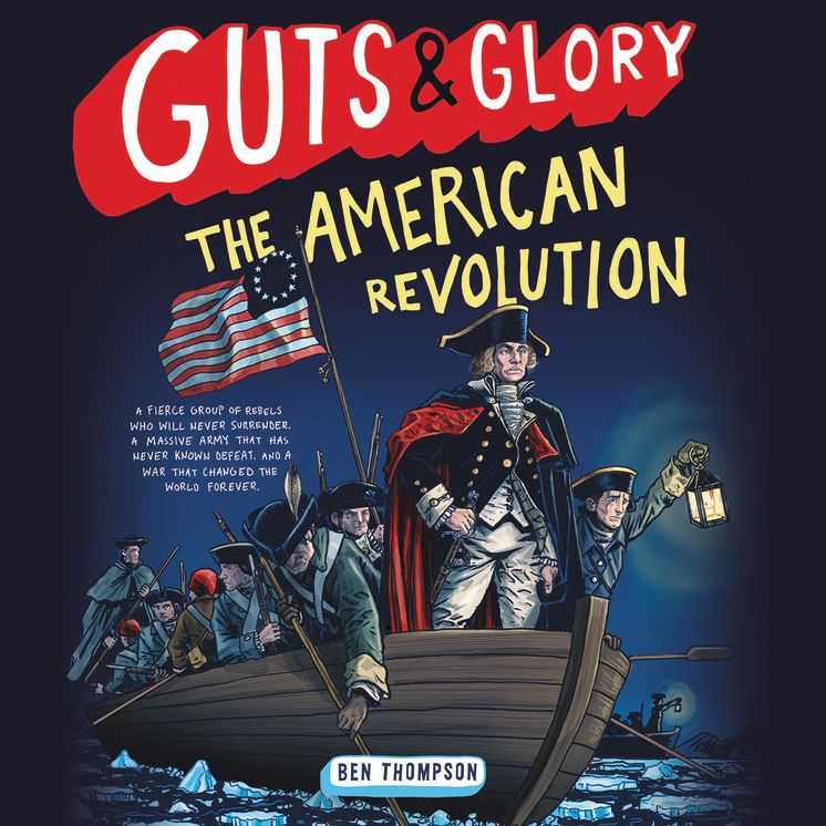 Guts & Glory: The American Revolution