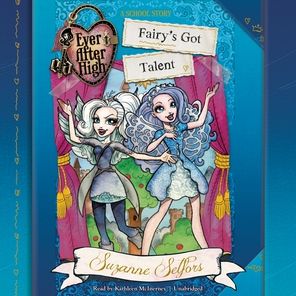 Fairy's Got Talent (Ever After High Series)