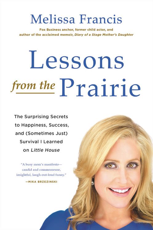 Lessons from the Prairie: Learning Self-Reliance, Resilience, Optimism, and the Pioneering Spirit from America