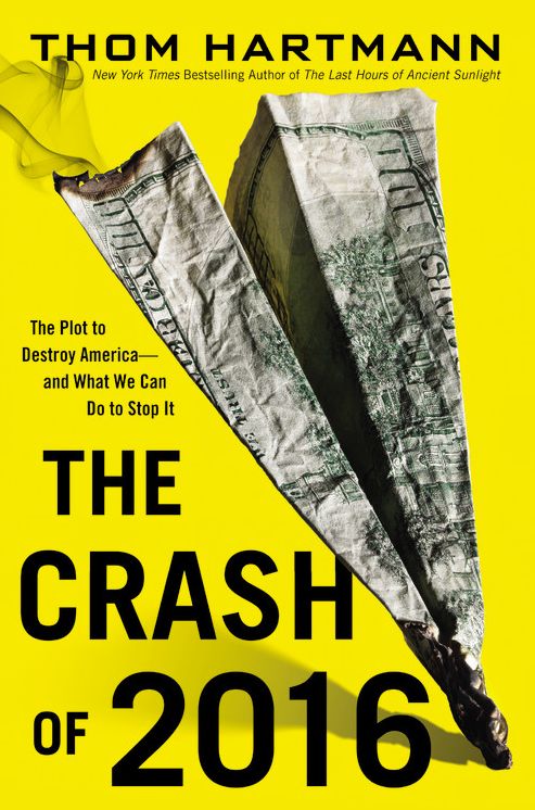 The Crash of 2016: The Plot to Destroy America--And What We Can Do to Stop It