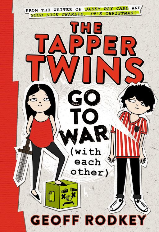 The Tapper Twins Go to War (With Each Other) (Tapper Twins Series #1)