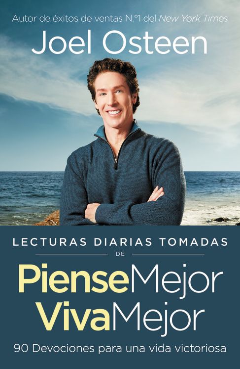 Lecturas diarias tomadas de Piense mejor, viva mejor: 90 Devociones para una vida victoriosa