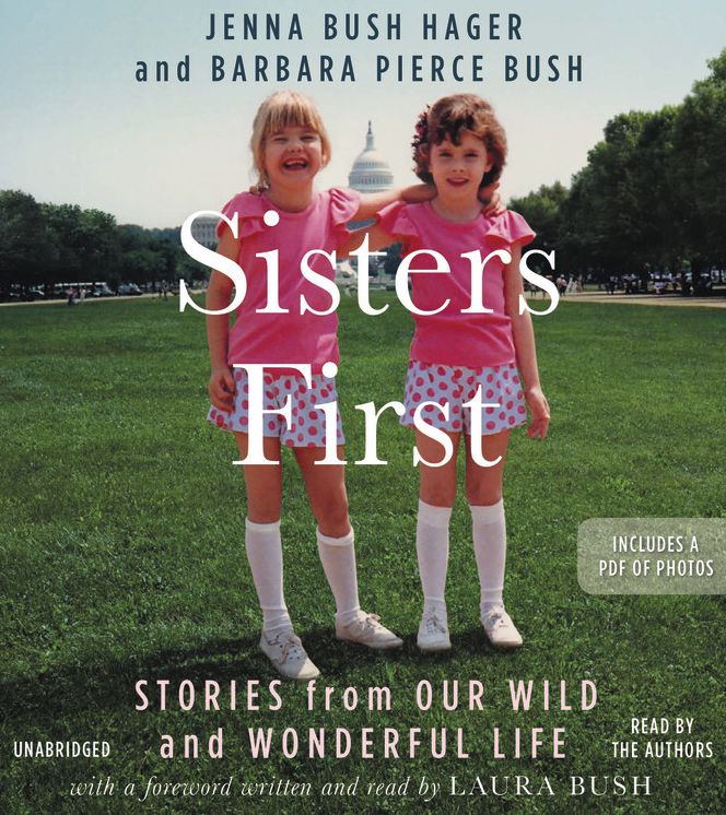 Sisters First : Stories from Our Wild and Wonderful Life - Library Edition