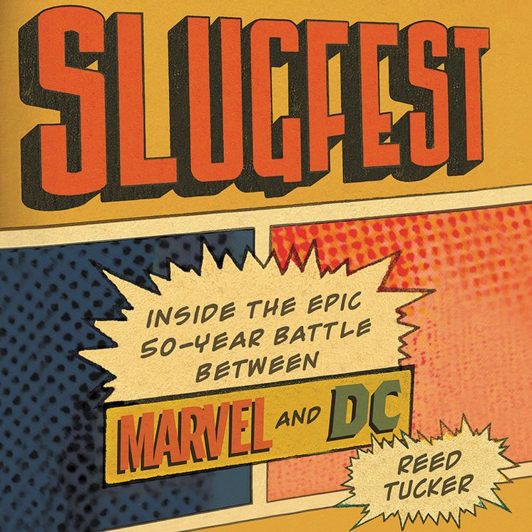 Slugfest : Inside the Epic, 50-year Battle Between Marvel and DC: Library Edition