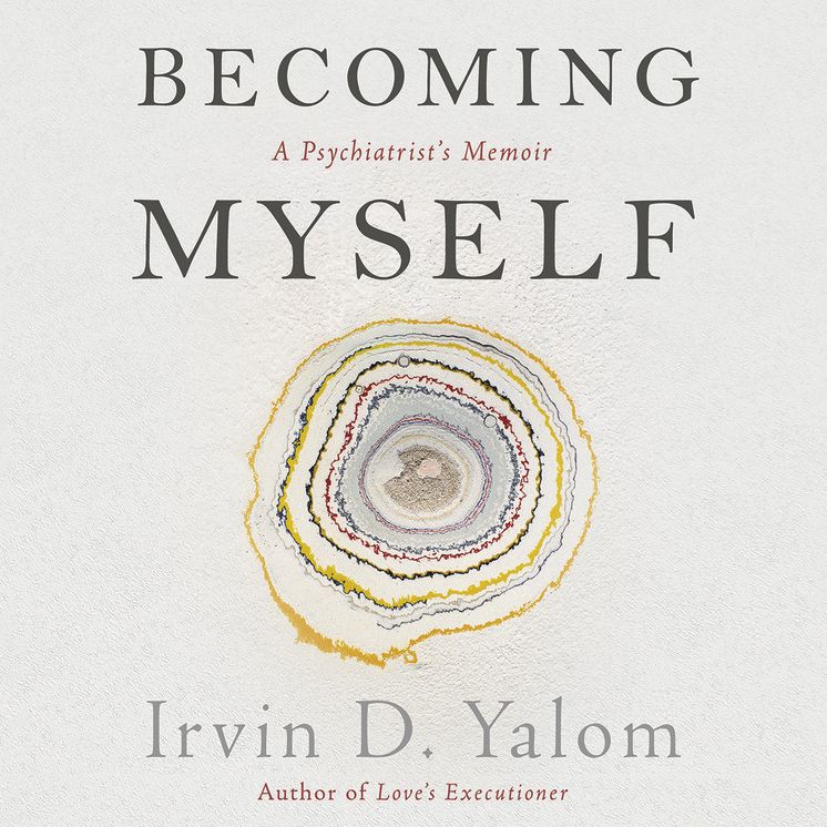 Becoming Myself: A Psychiatrist's Memoir